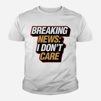 Breaking News I Don't Care Funny Christmas Gag Gift Youth T-shirt | Crazezy UK