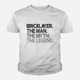 Bricklayer Mason The Man Myth Legend Youth T-shirt | Crazezy AU