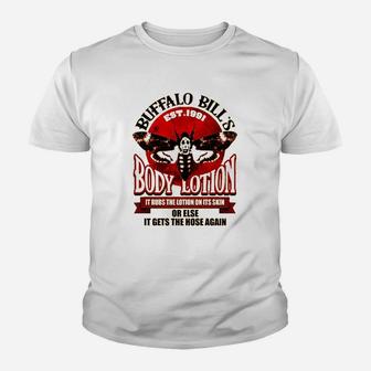 Buffallo Bill Body Lotion It Rubs The Lotion On Its Skin Youth T-shirt | Crazezy DE