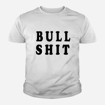 Bull Sht From The Jrk Youth T-shirt | Crazezy CA