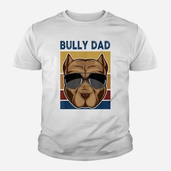 Bully Dad Funny American Bully Dog Owner Dog Dad Fathers Day Youth T-shirt | Crazezy