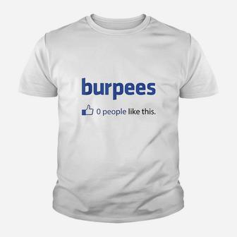 Burpees 0 People Like This Youth T-shirt | Crazezy DE