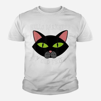 Cat Hello Darkness My Old Friend Black Cat Love Gift Kitten Youth T-shirt | Crazezy DE