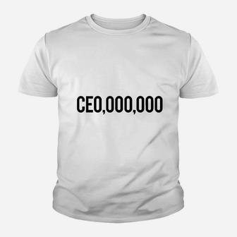 Ceo Millionaire Ceo,000,000 Youth T-shirt | Crazezy UK