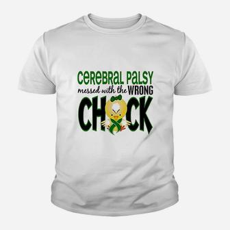 Cerebral Palsy Messed With Wrong Chick Youth T-shirt | Crazezy UK