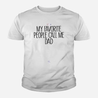Colored Saying My Favorite People Call Me Dad Sweatshirt Youth T-shirt | Crazezy DE