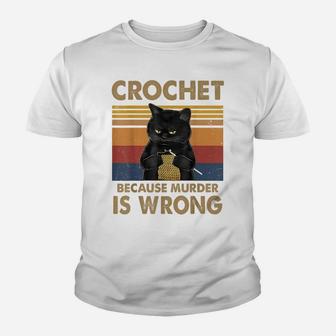 Crochet Because Murder Is Wrong Cat Knitting Lovers Youth T-shirt | Crazezy
