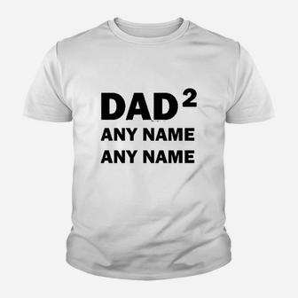Custom Names Dad Of 2 Personalized Dad Youth T-shirt | Crazezy UK