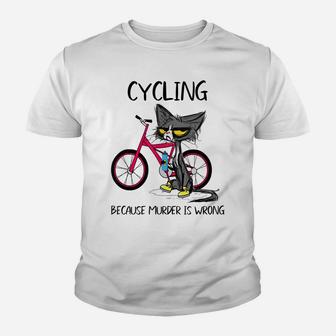 Cycling Because Murder Is Wrong Funny Cute Cat Woman Gift Youth T-shirt | Crazezy DE