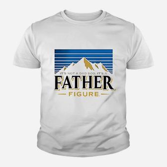 Dad Its Not Dad Bod Father Figure Youth T-shirt | Crazezy UK