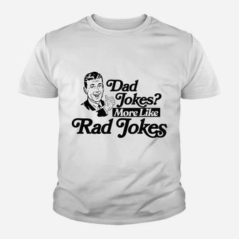 Dad Jokes More Like Rad Jokes Funny Fathers Day Retro Youth T-shirt | Crazezy