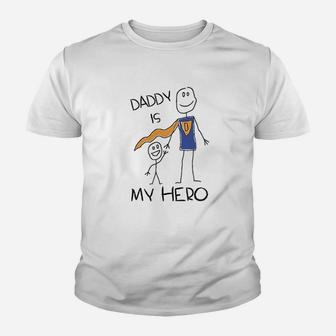 Daddy Is My Hero Youth T-shirt | Crazezy UK