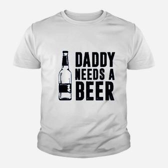 Daddy Needs A Beer Youth T-shirt | Crazezy