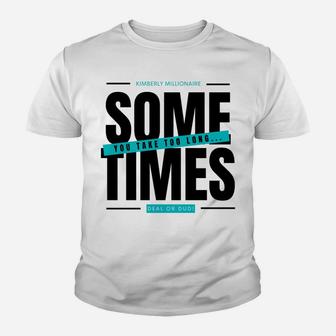 Deal Or Dud Sometimes You Take Too Long Kimberly Millionaire Youth T-shirt | Crazezy