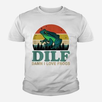 Dilf-Damn I Love Frogs Funny Saying Frog-Amphibian Lovers Youth T-shirt | Crazezy
