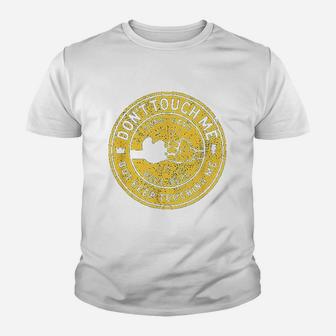 Dont Touch Me Youth T-shirt | Crazezy UK