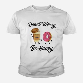 Donut Worry Be Happy Youth T-shirt | Crazezy DE