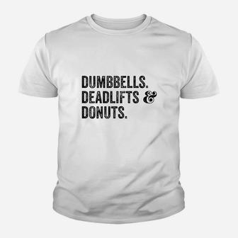 Dumbbells Deadlifts And Donuts Workout Youth T-shirt | Crazezy DE