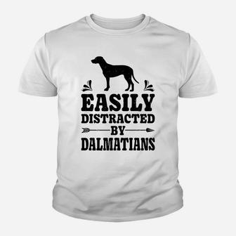 Easily Distracted By Dalmatians Funny Dog Lover Gifts Men Youth T-shirt | Crazezy UK