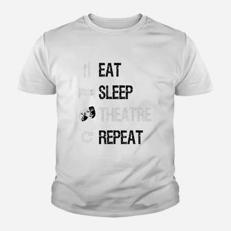 Eat Sleep Theatre Repeat Youth T-shirt | Crazezy