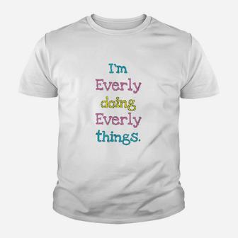 Everly Doing Everly Things Youth T-shirt - Thegiftio UK