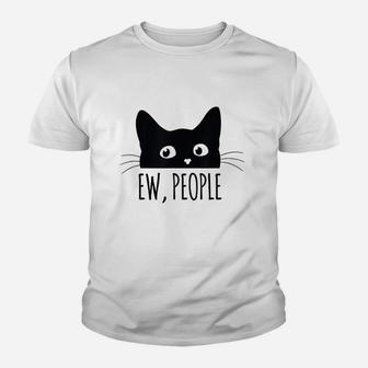 Ew People Introvert Cat Lover Funny Crazy Cat Lady Youth T-shirt | Crazezy DE
