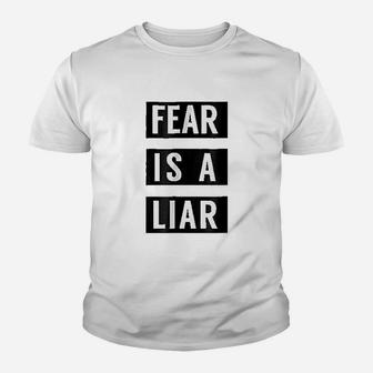 Fear Is A Liar Youth T-shirt | Crazezy