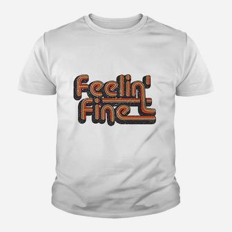 Feelin Fine 70S Vintage Retro Design Groovy Feeling Youth T-shirt | Crazezy AU
