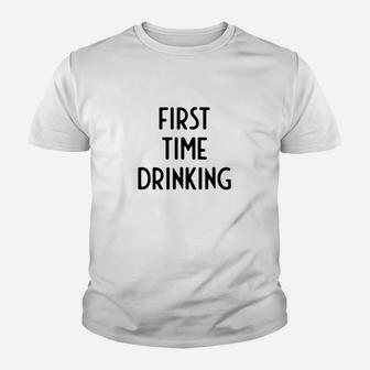 First Time Drinking I Funny White Lie Party Youth T-shirt | Crazezy CA