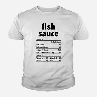 Fish Sauce Nutrition Funny Thanksgiving Christmas Food Youth T-shirt | Crazezy DE