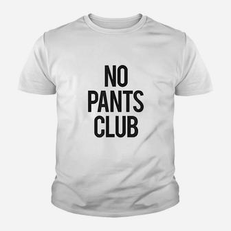 Funny Aesthetic No Pants Club Youth T-shirt | Crazezy