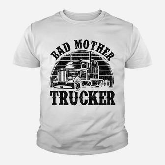 Funny Bad Mother Trucker Gift For Men Women Truck Driver Gag Youth T-shirt | Crazezy