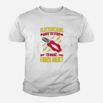 Funny Electrician Have To Strip To Make Ends Meet Youth T-shirt | Crazezy AU