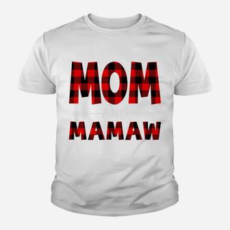 Funny I Have Two Titles Mom & Mamaw Red Plaid Mothers Day Sweatshirt Youth T-shirt | Crazezy