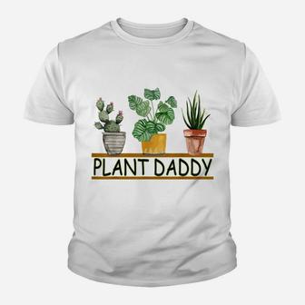 Funny Plant Daddy, Cute Dad Plant Gardening Gifts Father Day Youth T-shirt | Crazezy