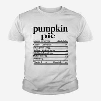 Funny Pumpkin Pie Nutrition Fact For Thanksgiving Family Youth T-shirt | Crazezy UK
