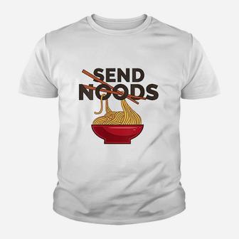 Funny Ramen Noodles Send Noods Youth T-shirt | Crazezy