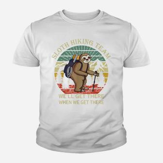 Funny Sloth Hiking Team We'll Get There When We Get There Youth T-shirt | Crazezy AU