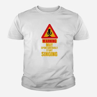Funny Warning May Start Singing Singing Songs Singer Youth T-shirt - Thegiftio