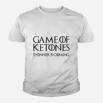 Game Of Ketones Thinner Is Coming Youth T-shirt | Crazezy