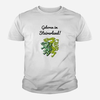 Geboren im Steirerland Weißes Kinder Tshirt mit Drachenmotiv, Stolz aus Steiermark - Seseable