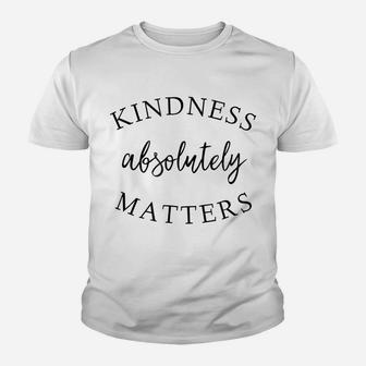 Ggt | Kindness Absolutely Matters Teacher Nurse Tshirt Youth T-shirt | Crazezy