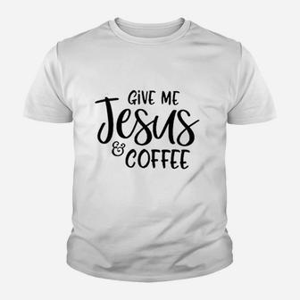 Give Jesus Coffee Youth T-shirt | Crazezy DE