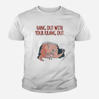 Hang Out With Your Krang Out Funny 90S Graphic Youth T-shirt | Crazezy AU