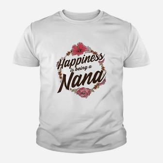 Happiness Is Being A Nana Cute Floral Mothers Day Gift Youth T-shirt | Crazezy