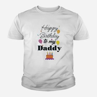 Happy Birthday To My Daddy Dad Father Style Youth T-shirt | Crazezy
