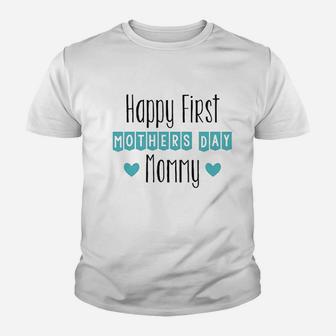 Happy First Mothers Day Mommy Youth T-shirt | Crazezy UK