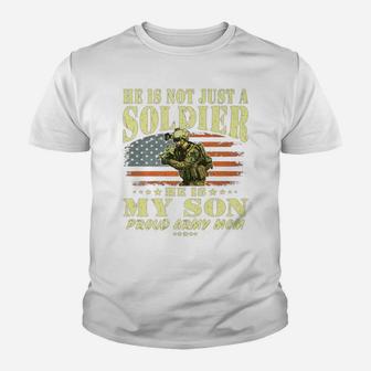 He Is Not Just A Soldier He Is My Son - Proud Army Mom Gift Youth T-shirt | Crazezy