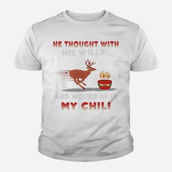He Thought With His-Willy And Wound-Up In My Chili Deer Youth T-shirt | Crazezy UK