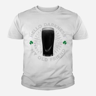 Hello Darkness My Old Friend, Funny St Patrick's Day Stout Youth T-shirt | Crazezy DE